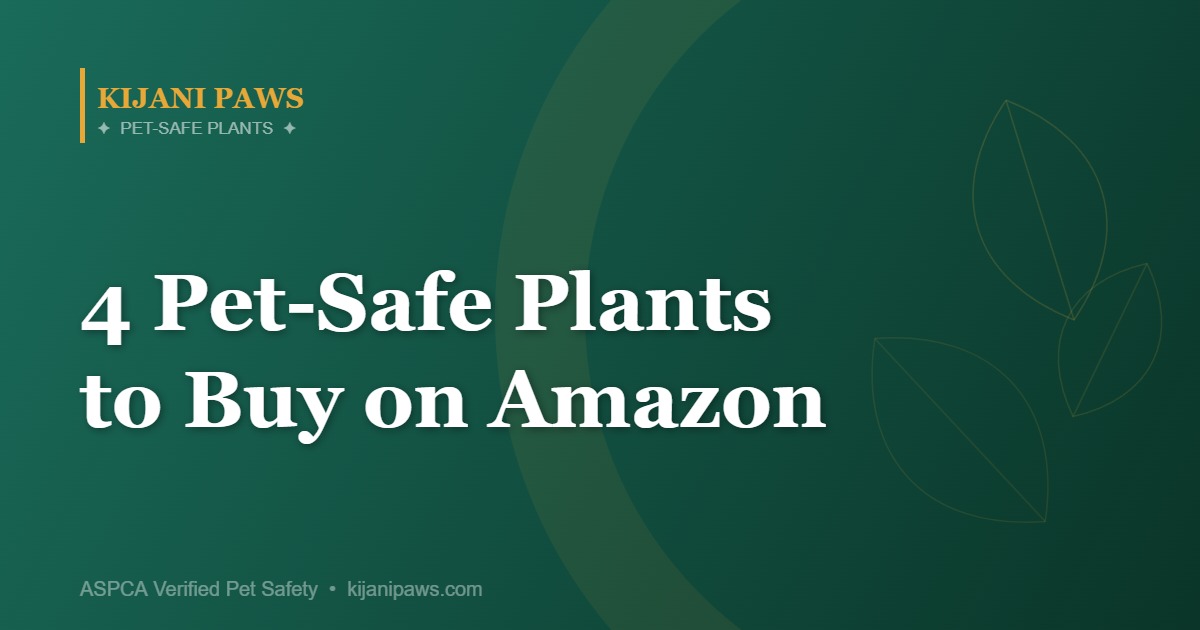 Best Pet-Safe Houseplants on Amazon: 4 ASPCA-Verified Picks (With Buy Links)